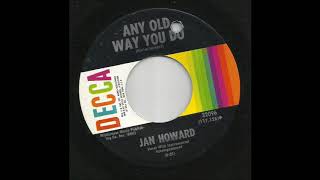 Jan Howard - Any Old Way You Do