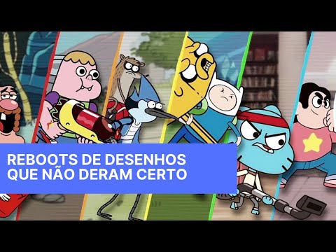 Reboots de desenhos que não deram certo!