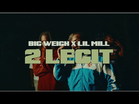 Big Weigh & Lil Mill - 2 Legit [Official Video]