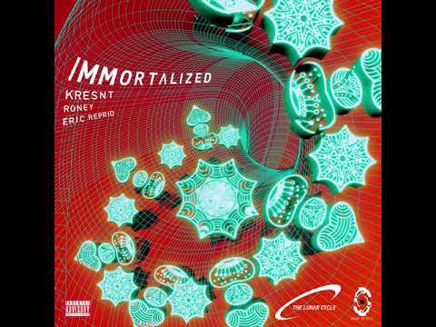 Kresnt - Immortalized ft. Roney & Eric Reprid (Official Audio )