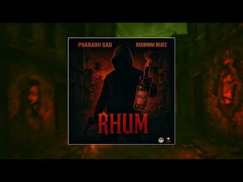 Pharaoh Gad - Rhum ft BadBwaii Beatz (Official Audio)