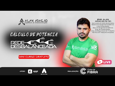 Cálculo de Sinal em Rede Desbalanceada - Minicurso com Eng Alan Araújo