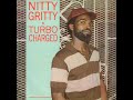 Nitty Gritty - Turbo Charge