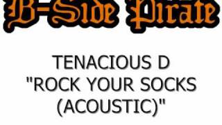 Tenacious D - Rock Your Socks (Acoustic)