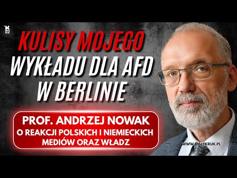 PROF. ANDRZEJ NOWAK: BEHIND THE BACKGROUND OF THE LECTURE FOR AFD IN BERLIN.