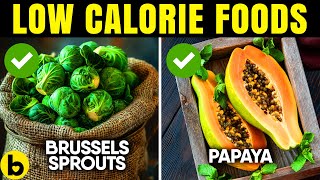 36 Low-Calorie Foods That Burn Fat Like Crazy! Start Eating Them Today!