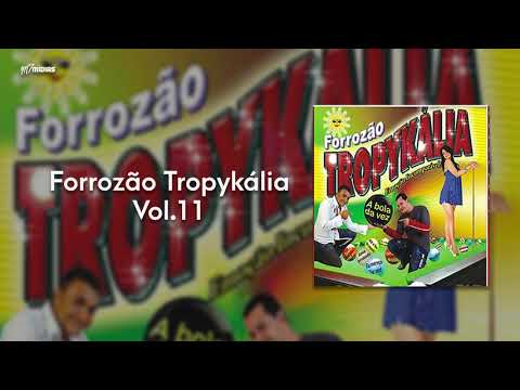 Forrozão Tropykália - Vol. 11 (CD Completo)