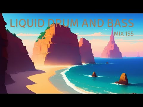 Liquid Drum and Bass Mix 155 - July 2025