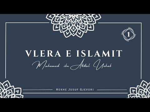 Vlerat e Islamit #1 - Hoxhë Jusuf Gjevori