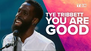 Tye Tribbett: You Are Good | Gospel Worship Experience
