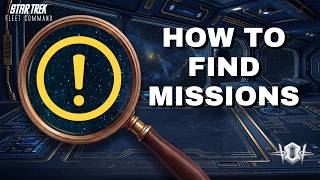 How to FIND MISSIONS | Star Trek Fleet Command | Outside Views STFC 2023