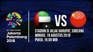 Live Streaming Laga Timnas Uni Emirat Arab (UAE) Kontra China di Asian Games 2018