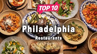 Top 10 Restaurants to Visit in Philadelphia, Pennsylvania | USA - English