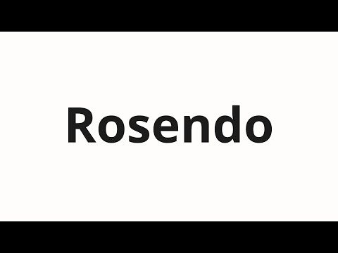 How to pronounce Rosendo