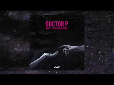 Doctor P - Won't Let Go (LINKER Remix)