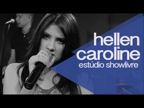 Hellen Caroline no Estúdio Showlivre 2014 - Apresentação na íntegra