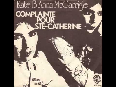Kate & Anna McGarrigle - Complainte Pour Ste-Catherine