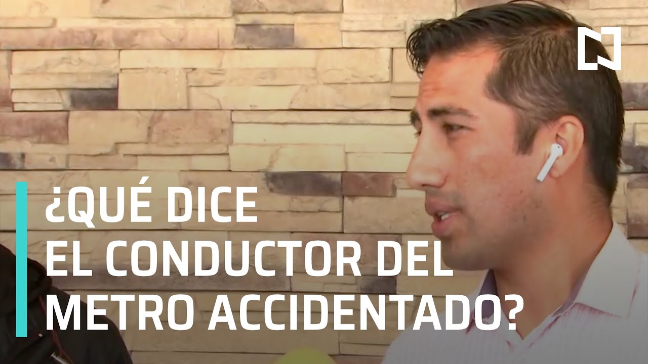 Conductor del metro línea 12 narra desplome - Noticias MX