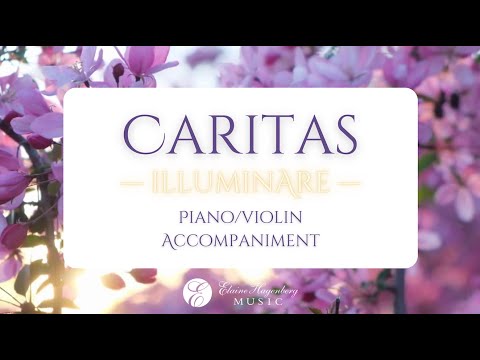 "Caritas" with piano and violin by Elaine Hagenberg