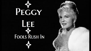 Peggy Lee - Fools Rush In