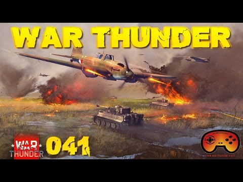 Die lustigen Drei - War Thunder #041 - German - Gameplay - Deutsch - WAR THUNDER