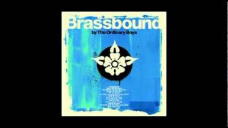 The Ordinary Boys - Look What You Did