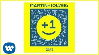 Martin Solveig - +1 (feat. Sam White) [Radio Edit]