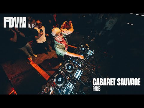 FDVM (DJ SET) | Cabaret Sauvage - Paris