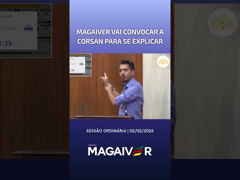 MAGAIVER VAI CONVOCAR A CORSAN PARA SE EXPLICAR