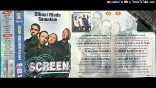 Download lagu Screen - Dibuai Rindu Semalam (1999) mp3 Download lagu Screen - Dibuai Rindu Semalam (1999) mp3