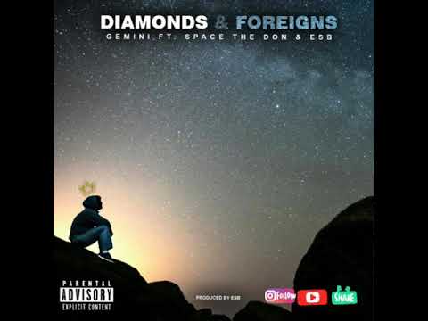 Diamond & Foreigns _by_ Gemini ft. Space the Don & ESB