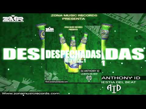 Despechadas Mix Vol.1 By Dj Anthony ID La Bestia Del Beat Zona Music Records Poder Latino