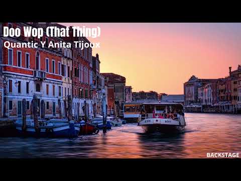 Quantic Y Anita Tijoux - Doo Wop That Thing