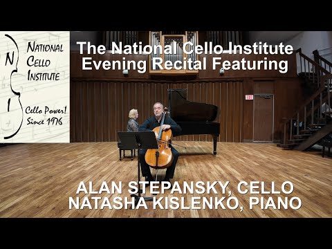 National Cello Institute (NCI) Sunday Recital ALAN STEPANSKY, CELLO & NATASHA KISLENKO, PIANO