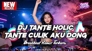 Download lagu DJ TANTE CULIK AKU DONG - DJ TANTE HOLIC BREAKBEAT REMIX TERBARU 2026 - DJ BREAKBEAT FULL BASS 2026 mp3