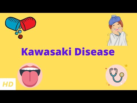 Kawasaki Disease, Causes, Signs and Symptoms, Diagnosis and Treatment.