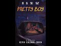 Pretty Boy (Official Trailer)