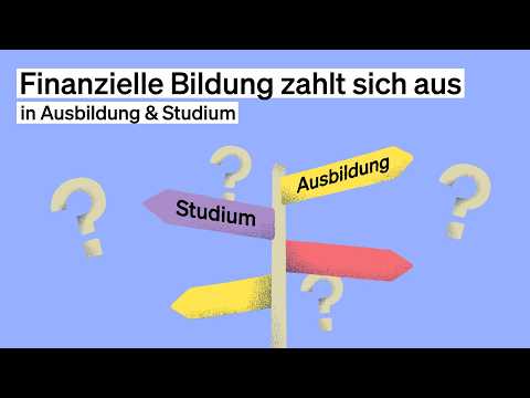 Video Thumbnail: Finanzielle Bildung zahlt sich aus: in Ausbildung & Studium