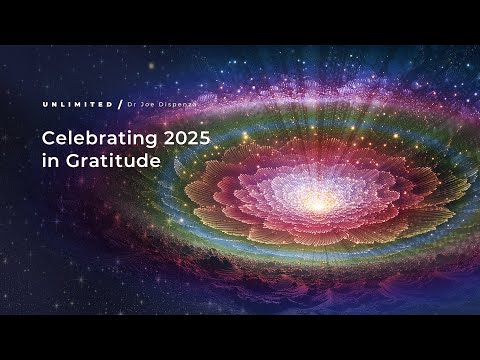 Dr Joe Dispenza’s Powerful Message from 2025: Gratitude, Healing & What’s Next