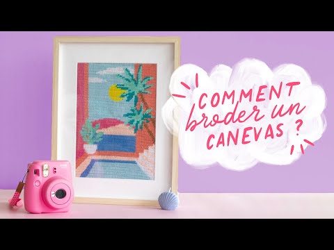 Comment faire un canevas ? Toutes nos astuces !