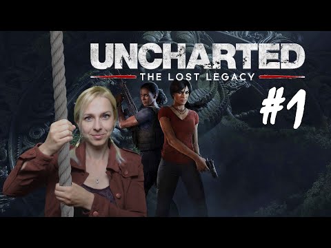 Uncharted: The Lost Legacy - Part 1
