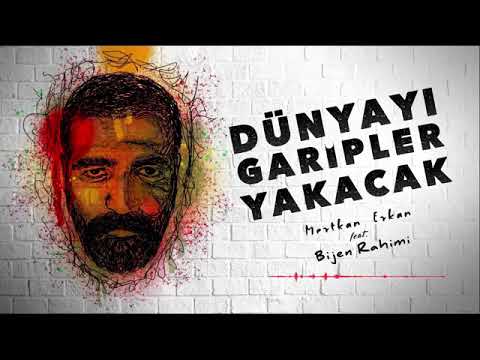 Mertkan Erkan feat Bijen Rahimi DÜNYAYI GARİPLER YAKACAK