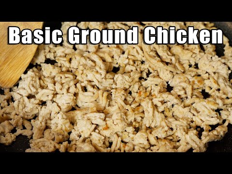 How To Cook: Ground Chicken