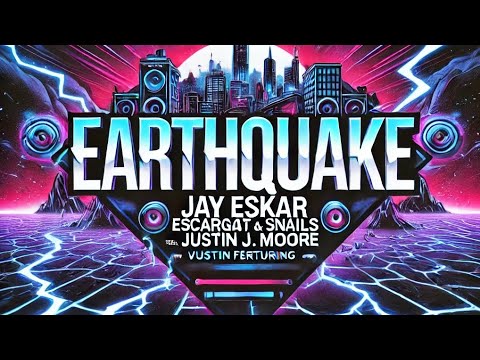 Earthquake - Jay Eskar, ESCARGOT, SNAILS ft. Justin J. Moore | Official Song Release | VibeNova~🎧