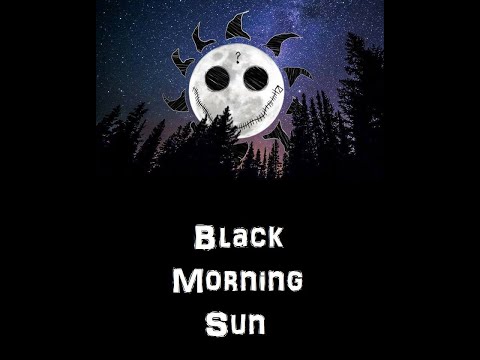 Black Morning Sun (Halloween Show - 2017)
