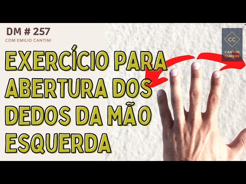 DM #257 - Exercício para abertura dos dedos da mão esquerda