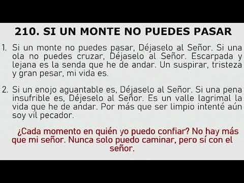 HIMNO 210 - SI UN MONTE NO PUEDES PASAR