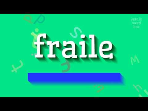 How to say "fraile"! (High Quality Voices)