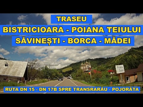 Drumul DN 15 - DN 17B Bistricioara - Poiana Teiului - Borca - Madei spre Vatra Dornei video 4K