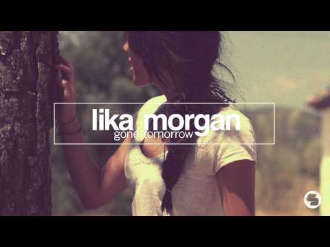 Lika Morgan - Gone Tomorrow (Me & My Toothbrush Remix)